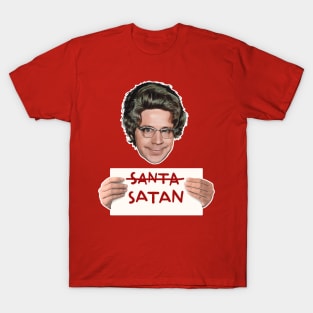 The Church Lady Santa, More Like Satan T-Shirt